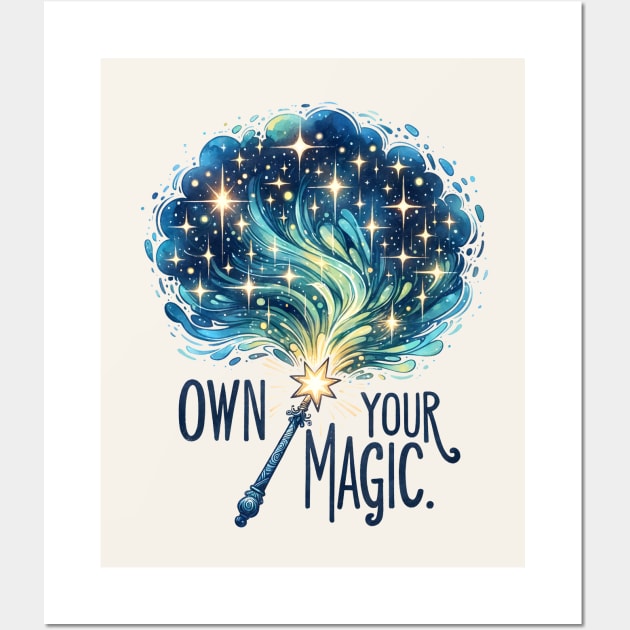 Own Your Magic Wall Art by Nessanya